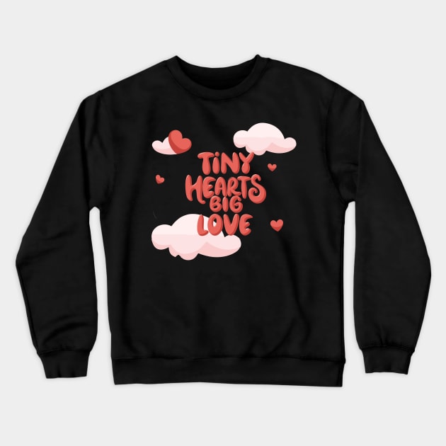 Tiny Hearts Big Love Crewneck Sweatshirt by AxAr